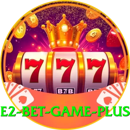 E2 Bet Game Max Pro v2.6.9 - 2
