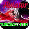 sturgeon fish - King Earning App